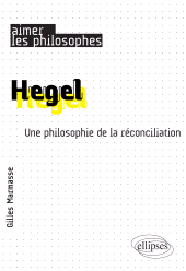 eBook, Hegel : Une philosophie de la réconciliation, Marmasse, Gilles, Édition Marketing Ellipses