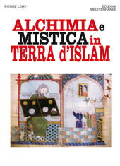 eBook, Alchimia e mistica in terra d'Islam, Lory, Pierre, Edizioni mediterranee
