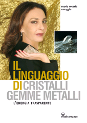 E-book, Il linguaggio di cristalli, gemme, metalli, Edizioni Mediterranee