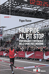 E-book, Filippide al pit stop : performance e spettacolo nello sport post-moderno, Editpress