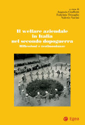 E-book, Il welfare aziendale in Italia nel secondo dopoguerra : riflessioni e testimonianze, EGEA