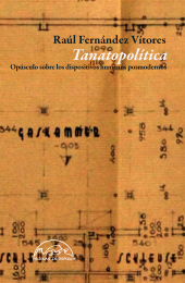 E-book, Tanatopolítica : Opúsculo sobre los dispositivos humanos posmodernos, Editorial Páginas de Espuma