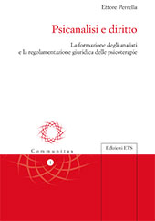 E-book, Psicanalisi e diritto : la formazione degli analisti e la regolamentazione giuridica delle psicoterapie, Perrella, Ettore, ETS