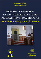 eBook, Memoria y presencia de las mujeres santas de Alcazarquivir (Marruecos) : transmisión oral y tradición escrita, El Hour, Rachid, Universidad de Salamanca