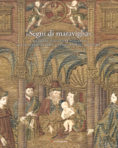 E-book, "Segni di maraviglia" : i ricami su disegno del Pollaiolo per il parato di San Giovanni : storia e restauro, Mandragora