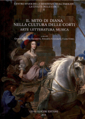 eBook, Il mito di Diana nella cultura delle corti : arte, letteratura, musica, Leo S. Olschki editore