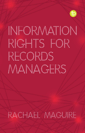 m, Information Rights for Records Managers, Facet Publishing