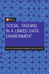 E-book, Social Tagging in a Linked Data Environment : A new approach to discovering information online, Facet Publishing