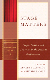 E-book, Stage Matters : Props, Bodies, and Space in Shakespearean Performance, Fairleigh Dickinson University Press