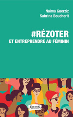 E-book, RéZoter et entreprendre au féminin, Guerziz, Naïma, Fauves