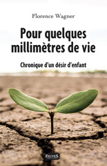 eBook, Pour quelques millimètres de vie : Chronique d'un désir d'enfant, Fauves