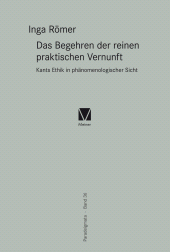 E-book, Das Begehren der reinen praktischen Vernunft : Kants Ethik in phänomenologischer Sicht, Felix Meiner Verlag