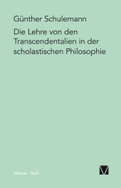 E-book, Die Lehre von den Transcendentalien in der scholastischen Philosophie, Felix Meiner Verlag