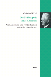 E-book, Die Philosophie Ernst Cassirers : Vom Ausdrucks- und Symbolcharakter kultureller Lebensformen, Felix Meiner Verlag