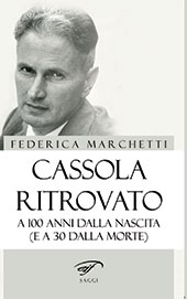 eBook, Cassola ritrovato : a 100 anni dalla nascita (e a 30 dalla morte), Marchetti, Federica, Il foglio