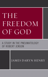 E-book, The Freedom of God : A Study in the Pneumatology of Robert Jenson, Fortress Academic