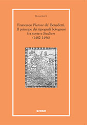 eBook, Francesco Platone de' Benedetti : il principe dei tipografi bolognesi fra corte e Studium (1482-1496), Forum