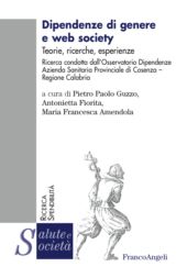 eBook, Dipendenze di genere e web society : teorie, ricerche, esperienze, Franco Angeli