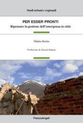 E-book, Per esser pronti : ripensare la gestione dell'emergenza in città, Bertin, Mattia, Franco Angeli