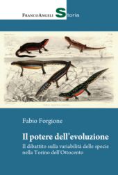 E-book, Il potere dell'evoluzione : il dibattito sulla variabilità delle specie nella Torino dell'Ottocento, Forgione, Fabio, Franco Angeli