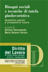 E-book, Bisogni sociali e tecniche di tutela giuslavoristica : questioni aperte e prospettive future, Franco Angeli