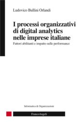 E-book, I processi organizzativi di digital analytics nelle imprese italiane : fattori abilitanti e impatto sulle performance, Franco Angeli