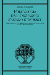 eBook, Politologia del linguaggio italiano e tedesco : metafore concettuali e strategie retorico-narrative al Parlamento europeo, Franco Angeli