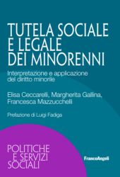 eBook, La tutela sociale e legale dei minorenni : interpretazione e applicazione del diritto minorile, Franco Angeli
