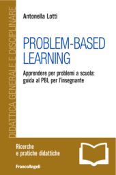 E-book, Problem-based learning : apprendere per problemi a scuola : guida al PBL per l'insegnante, Franco Angeli