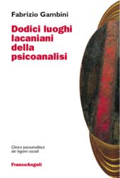 E-book, Dodici luoghi lacaniani della psicoanalisi, Franco Angeli