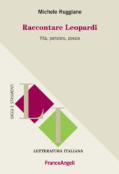 E-book, Raccontare Leopardi : vita, pensiero, poesia, Franco Angeli