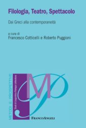 eBook, Filologia, teatro, spettacolo : dai greci alla contemporaneità, Franco Angeli