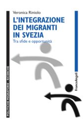 E-book, L'integrazione dei migranti in Svezia : tra sfide e opportunità, Riniolo, Veronica, Franco Angeli