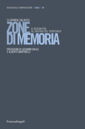 eBook, Zone di memoria : il design per gli archivi del territorio, Galasso, Clorinda, Franco Angeli