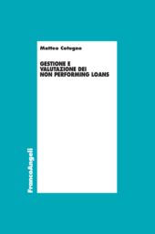 E-book, Gestione e valutazione dei non performing loans, Cotugno, Matteo, 1978-, Franco Angeli