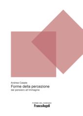 eBook, Forme della percezione : dal pensiero all'immagine, Casale, Andrea, Franco Angeli