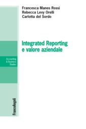 E-book, Integrated reporting e valore aziendale, Manes Rossi, Francesca, Franco Angeli