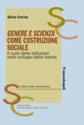 E-book, Genere e scienza come costruzione sociale : il ruolo delle istituzioni nello sviluppo della ricerca, Cervia, Silvia, Franco Angeli