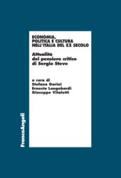 eBook, Economia, politica e cultura nell'Italia del XX secolo : attualità del pensiero critico di Sergio Steve, Franco Angeli