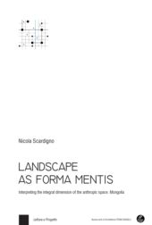 eBook, Landscape as forma mentis : interpreting the integral dimension of the anthropic space : Mongolia, Scardigno, Nicola, 1983-, Franco Angeli