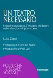 E-book, Un teatro necessario : indagine sociale sull'impatto del teatro nelle situazioni di post coma, Franco Angeli