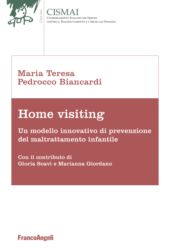 E-book, Home visiting : un modello innovativo di prevenzione del maltrattamento infantle, Franco Angeli