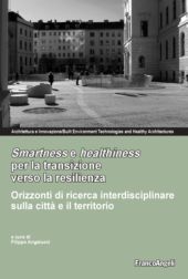 E-book, Smartness e healthiness per la transizione verso la resilienza : orizzonti di ricerca interdisciplinare sulla città e il territorio, Franco Angeli
