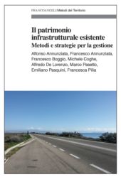 eBook, Il patrimonio infrastrutturale esistente : metodi e strategie per la gestione, Franco Angeli
