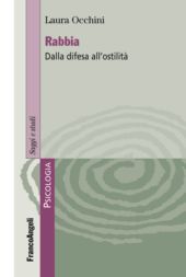 E-book, Rabbia : dalla difesa all'ostilità, Occhini, Laura, Franco Angeli