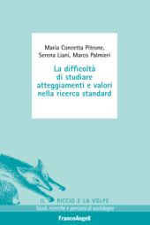 E-book, La difficoltà di studiare atteggiamenti e valori nella ricerca standard, Pitrone, Maria Concetta, Franco Angeli