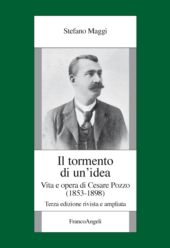 E-book, Il tormento di un'idea : vita e opera di Cesare Pozzo (1853-1898), Maggi, Stefano, Franco Angeli