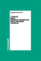 E-book, L'analisi della dinamica finanziaria per le decisioni aziendali, Consorti, Augusta, Franco Angeli
