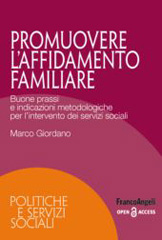E-book, Promuovere l'affidamento familiare : Buone prassi e indicazioni metodologiche per l'intervento dei servizi sociali, Franco Angeli