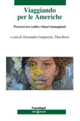 E-book, Viaggiando per le Americhe : Percorsi tra realtà e futuri immaginati, Franco Angeli